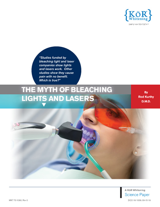 KoR Whitening - The Mith of Bleaching Lights and Lasers KoR Whitening - The Mith of Bleaching Lights and Lasers